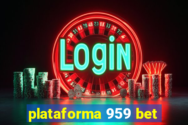 plataforma 959 bet